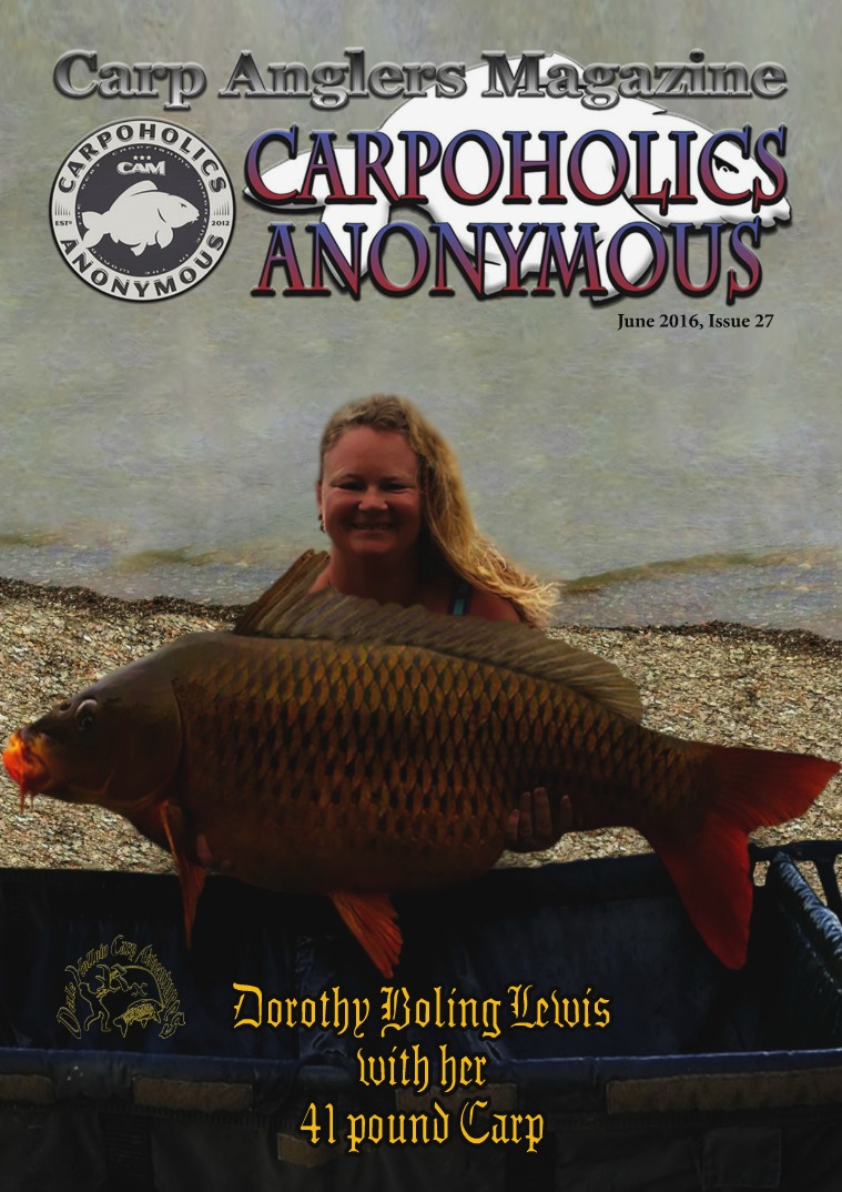 Carp Angler Magazine CAM, Carpoholic Anonymous Issue 27, June 2016