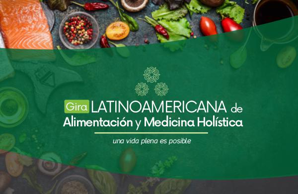 Gira Latinoamericana de Alimentación y Medicina Holística 1
