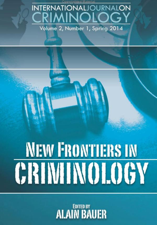 International Journal on Criminology Volume 2, Number 1, Spring 2014