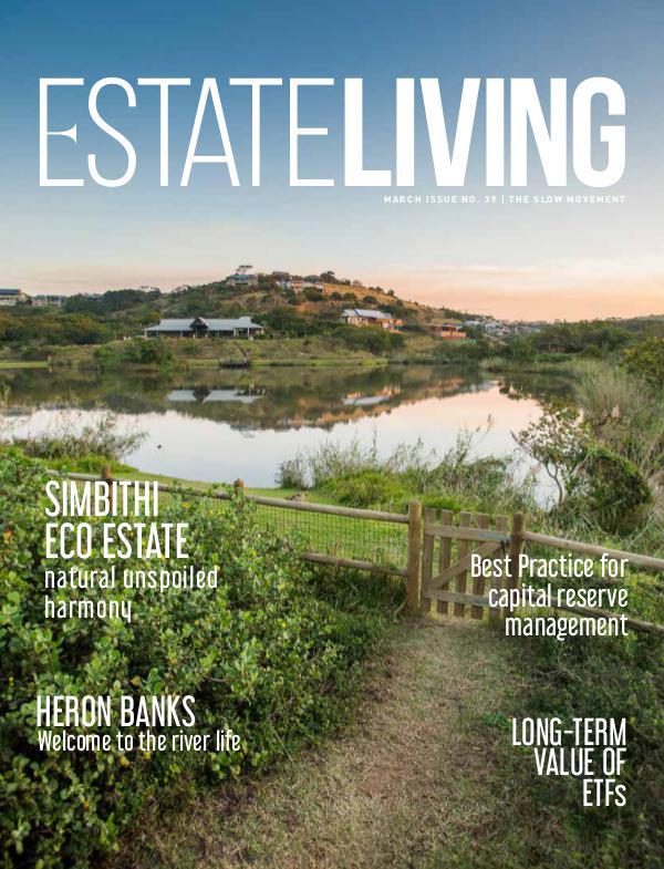 Estate Living Magazine The Slow Movement - Issue 39 March 2019