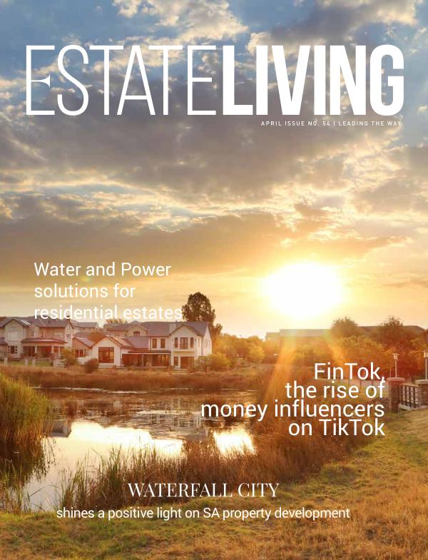 Lead the way Issue 54 April 2023 Estate Living April Edition 2023