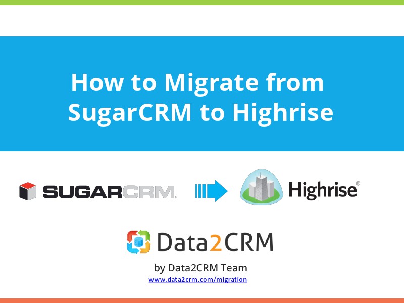 Automated SugarCRM to Highrise Migration in Several Steps V1