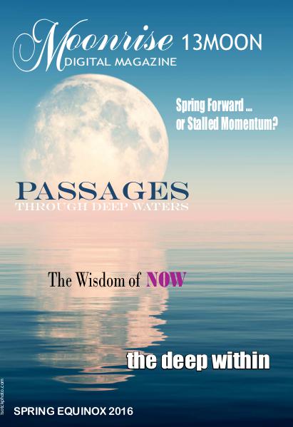 Moonrise 13Moon Digital Magazine Volume 2, Number 1 - Spring Equinox