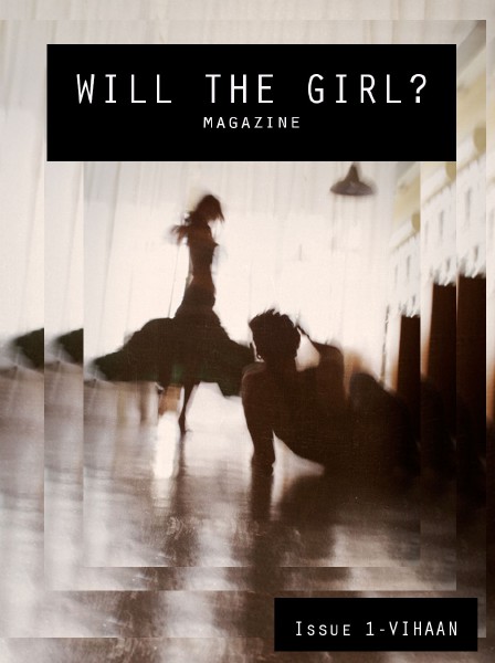 Will The Girl? ViHaan