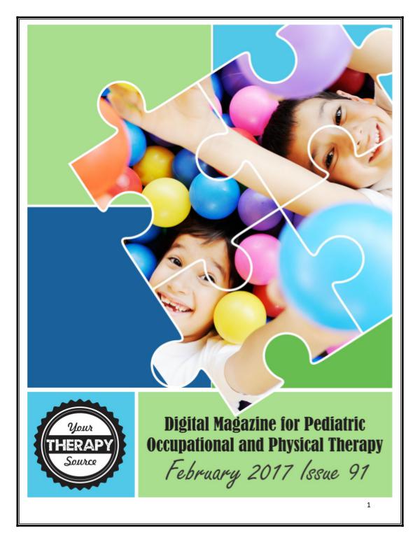 Your Therapy Source Magazine for Pediatric Therapists February 2017 Issue 91