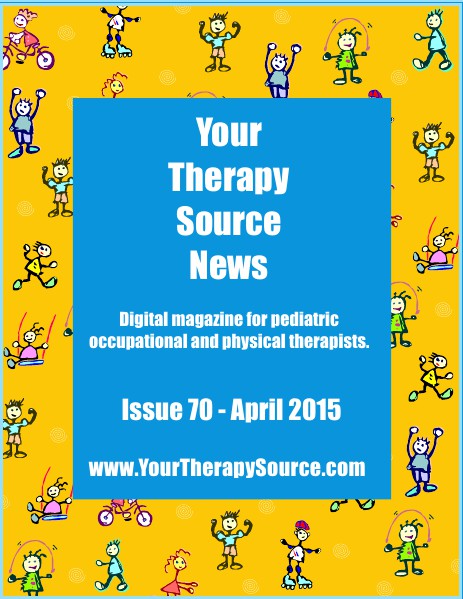 Your Therapy Source Magazine for Pediatric Therapists April 2015