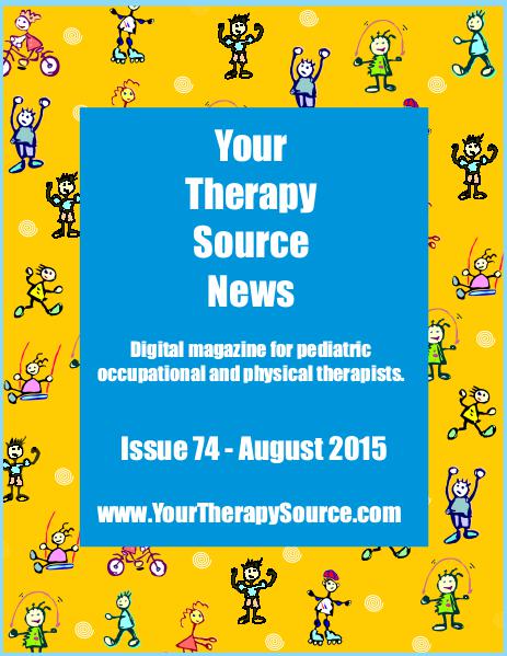 Your Therapy Source Magazine for Pediatric Therapists August 2015