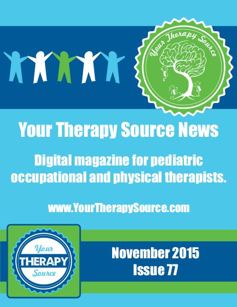 Your Therapy Source Magazine for Pediatric Therapists November 2015