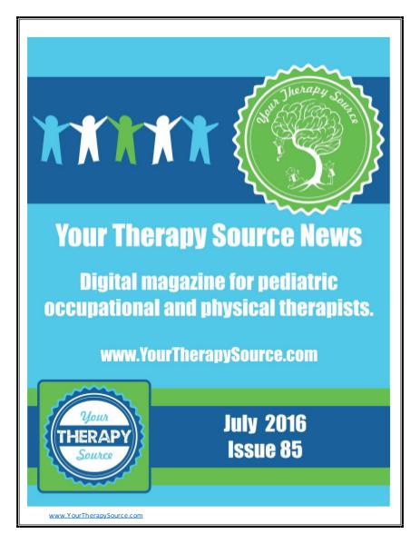 Your Therapy Source Magazine for Pediatric Therapists July 2016