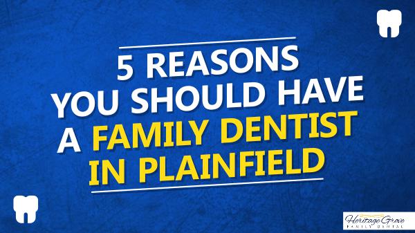 5 Reasons You Should Have A Family 5 Reasons YouDentist In Plainfield Family Dentist In Plainfield