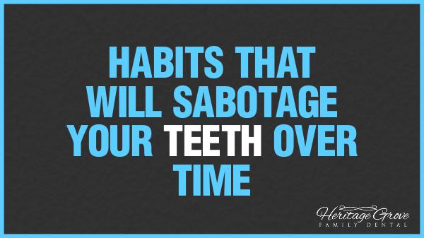 Root Canal Plainfield IL Habits That Will Sabotage Your Teeth Over Time