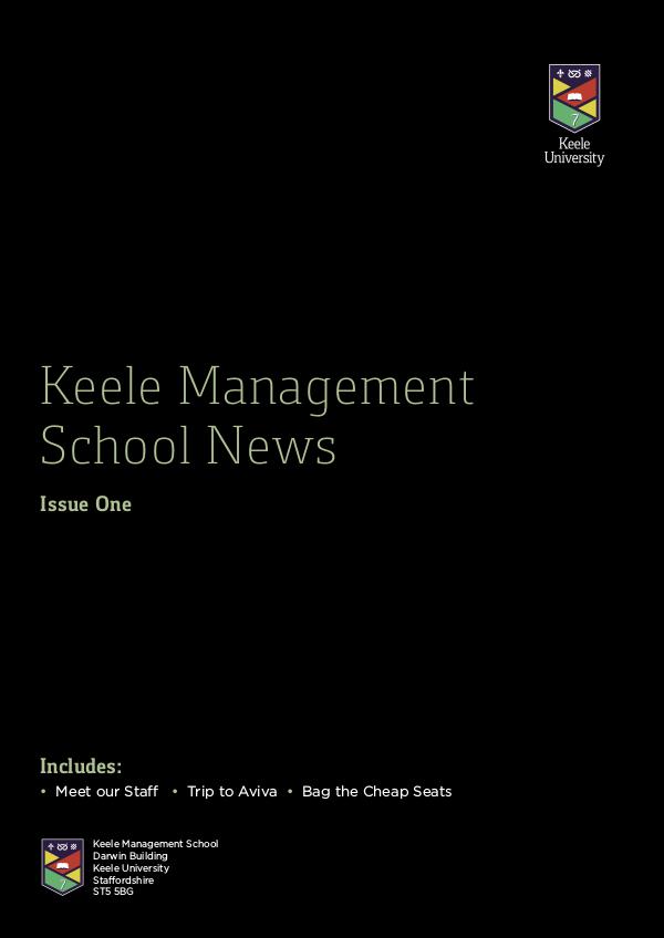 Keele Management School Magazine Keele Management School Magazine. Issue 1