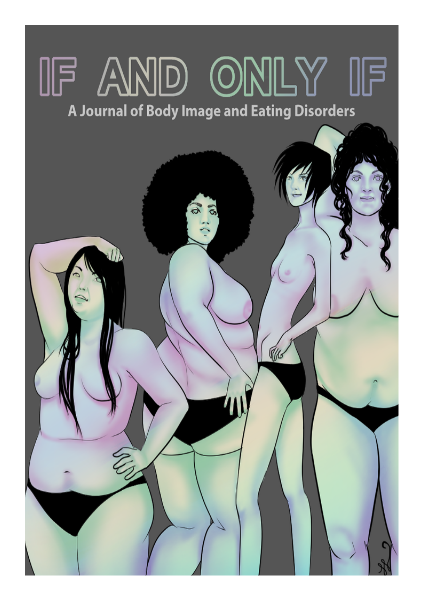 If and Only If: A Journal of Body Image and Eating Disorders Winter 2015