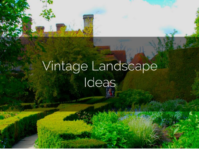 5 Vintage Landscaping Ideas Dec. 2014