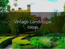 5 Vintage Landscaping Ideas