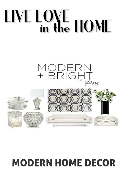 Live Love in the Home Modern Home Decor