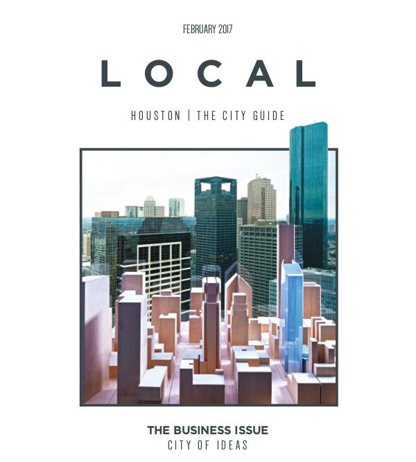 LOCAL Houston | The City Guide February 2017