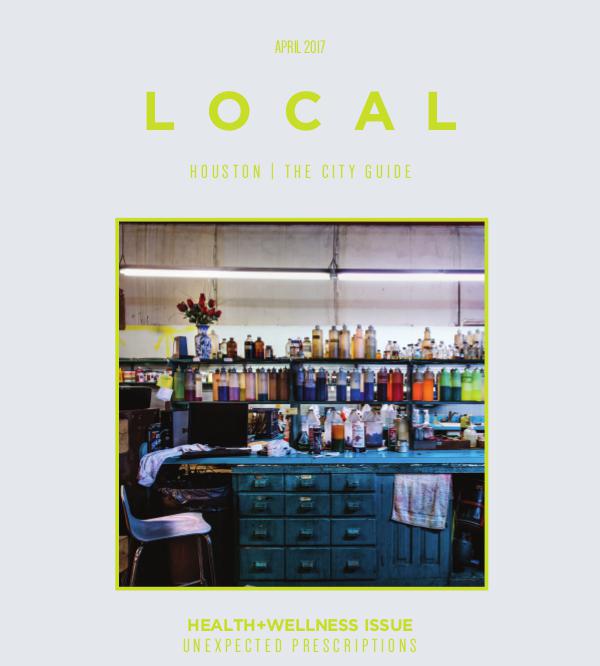 LOCAL Houston | The City Guide April 2017