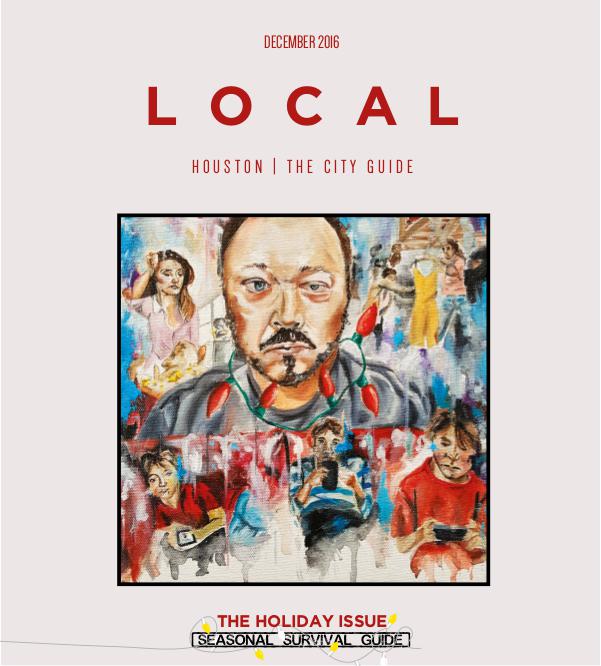 LOCAL Houston | The City Guide December 2016