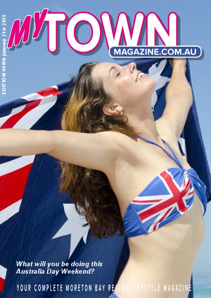 My Town Magazine, Discover Queensland Edition 21st January 2015 Edition 51