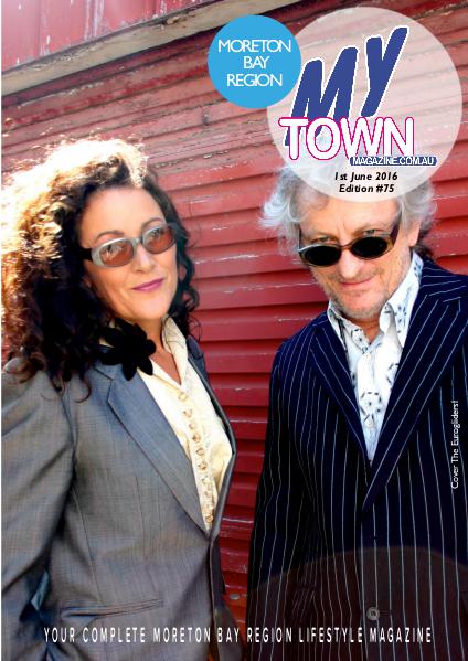 My Town Magazine, Discover Queensland Edition 1ST JUNE 2016 eDITION 88