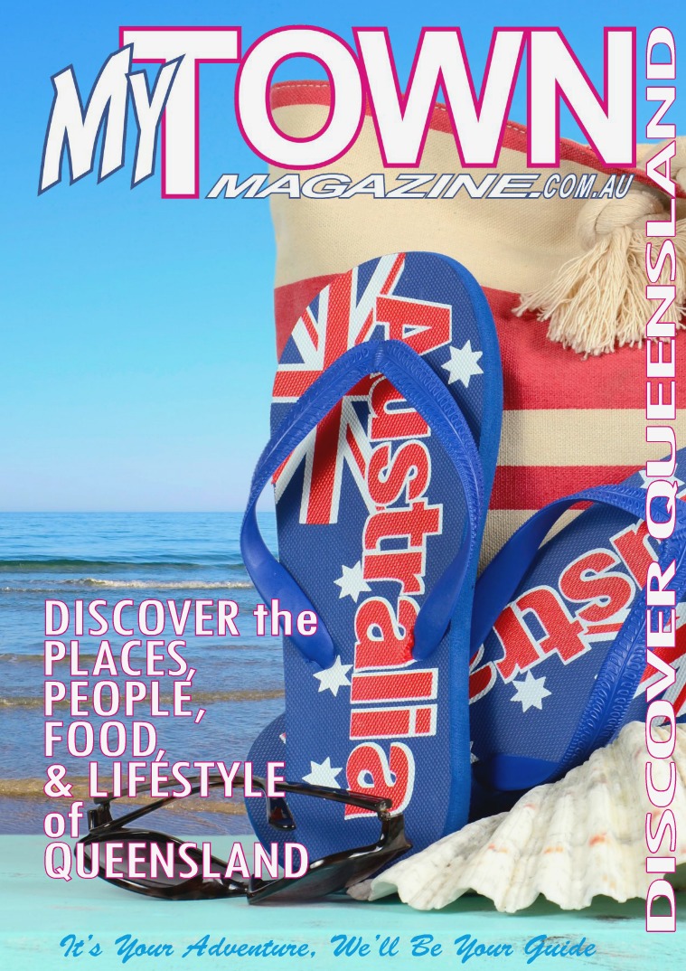 My Town Magazine, Discover Queensland Edition January/February 2017 Edition 93