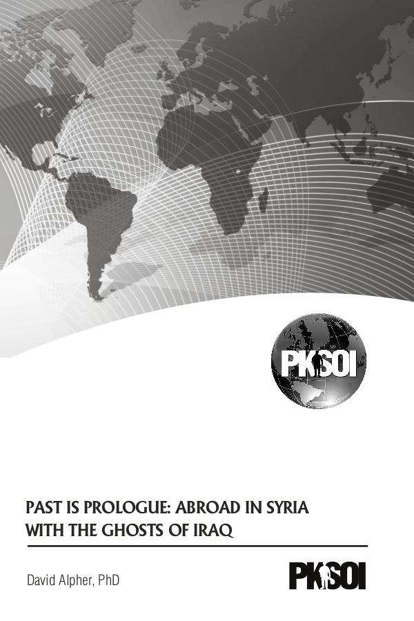 Past is Prologue: Abroad in Syria with the Ghosts of Iraq PKSOI Papers