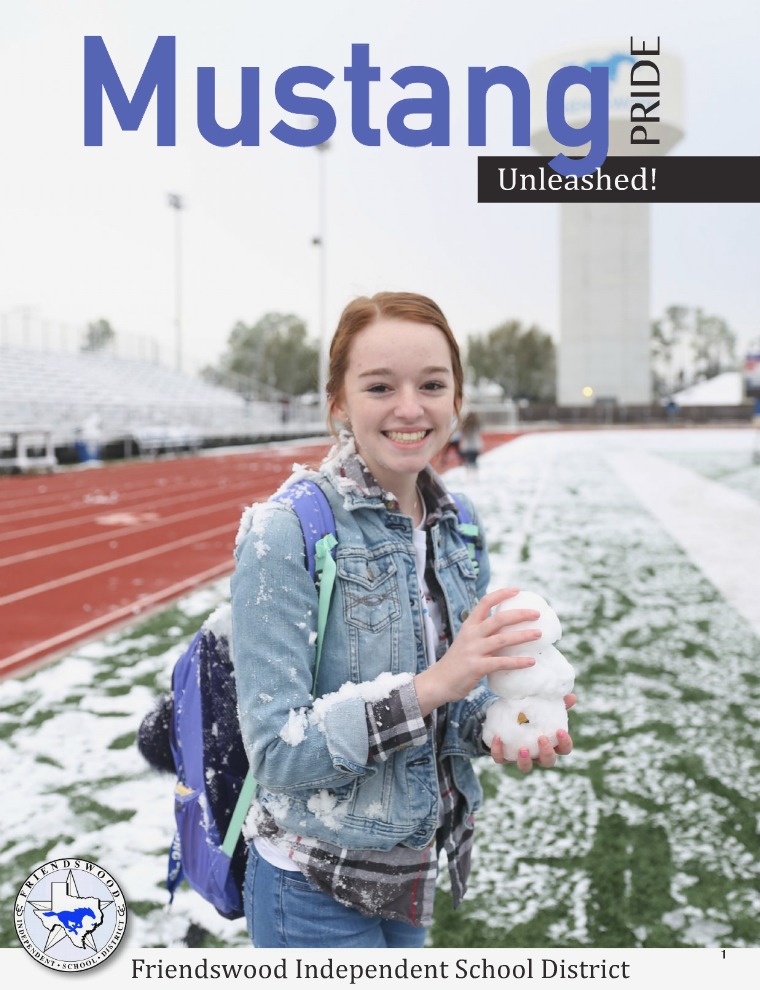 Friendswood ISD Mustang Pride Unleashed! Magazine Summer 2018