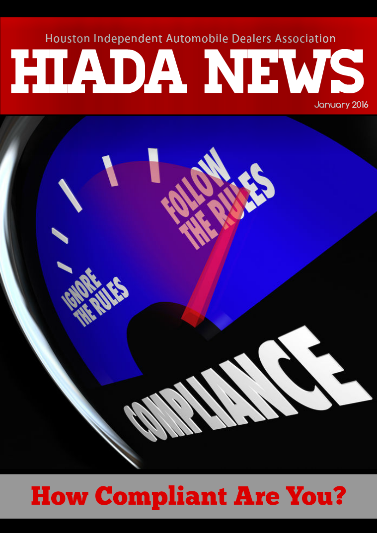Houston Independent Automobile Dealers Association January 2016 Issue: How Compliant Are You?
