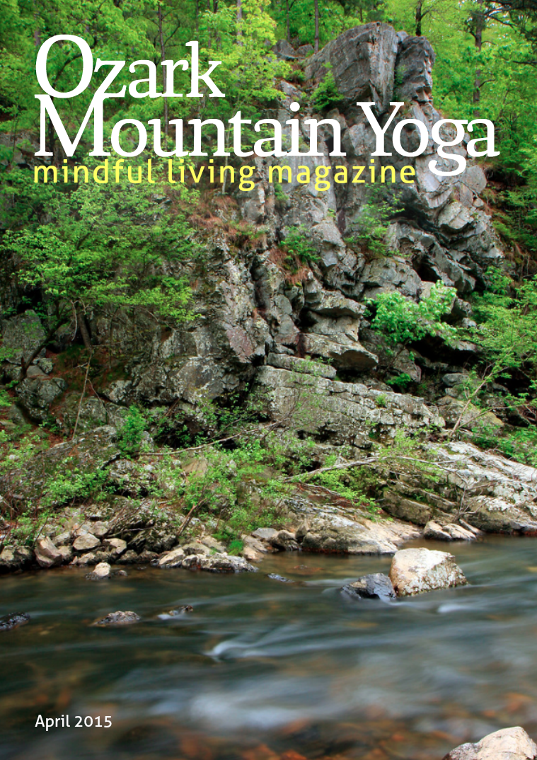 Ozark Mountain Yoga Mindful Living Magazine April 2015