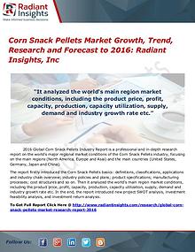 Corn Snack Pellets Market Growth, Trend, Research and Forecast 2016