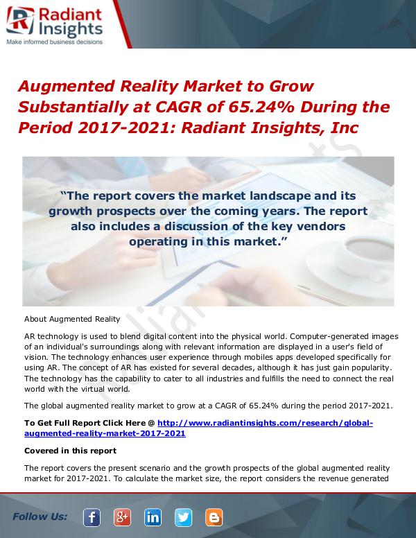 Augmented Reality Market to Grow Substantially at CAGR of 65.24% Augmented Reality Market 2017-2021