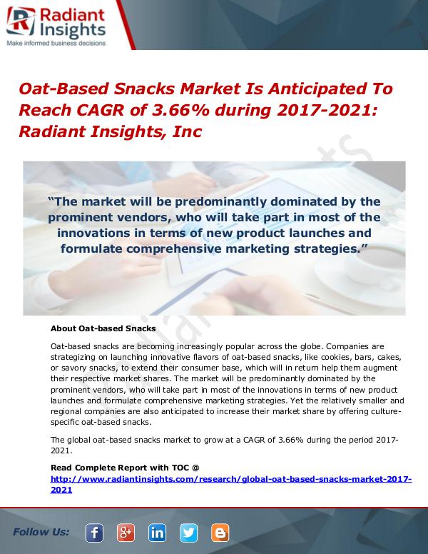 Oat-Based Snacks Market is Anticipated to Reach CAGR of 3.66% Oat-Based Snacks Market 2017-2021