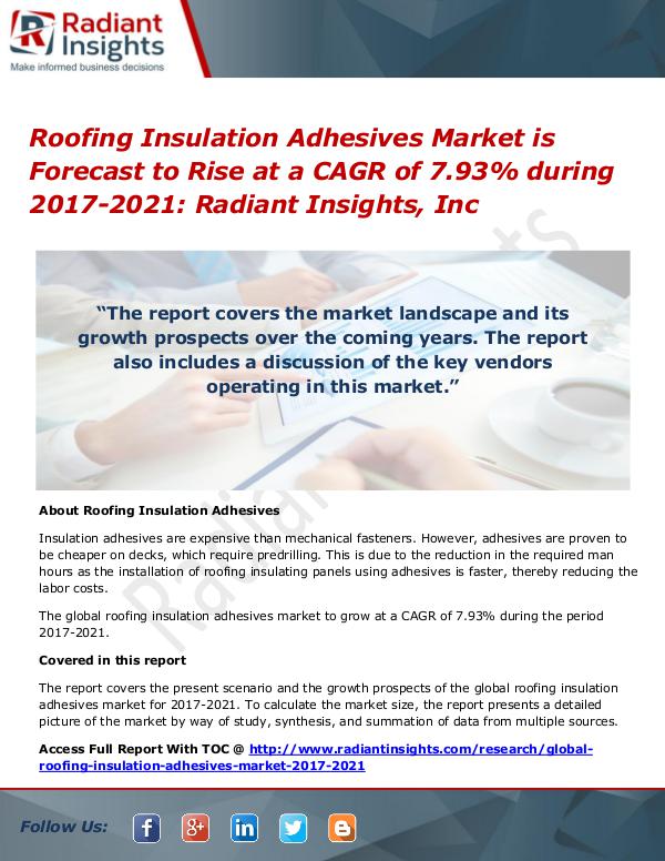 Roofing Insulation Adhesives Market is Forecast to Rise at a CAGR Roofing Insulation Adhesives Market 2017-2021