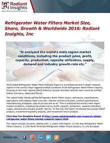 Refrigerator Water Filters Market Size, Share, Growth & Worldwide2016