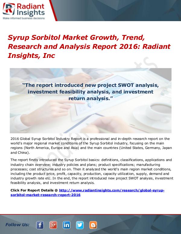 Syrup Sorbitol Market Growth, Trend, Research & Analysis Report 2016 Syrup Sorbitol Market 2016