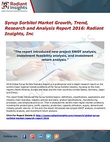 Syrup Sorbitol Market Growth, Trend, Research & Analysis Report 2016