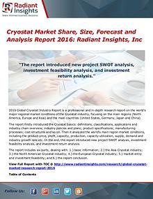 Cryostat Market Share, Size, Forecast and Analysis Report 2016