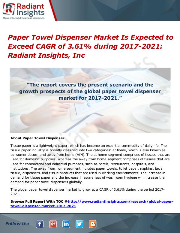 Paper Towel Dispenser Market is Expected to Exceed CAGR of 3.61% Paper Towel Dispenser Market 2017-2021