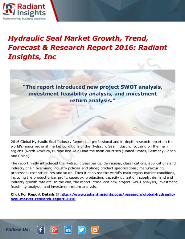 Hydraulic Seal Market Growth, Trend, Forecast & Research Report 2016 Hydraulic Seal Market 2016