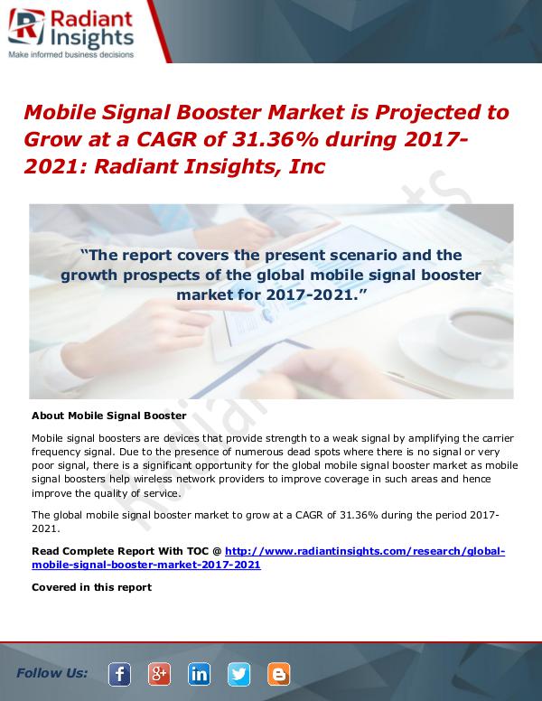 Mobile Signal Booster Market is Projected to Grow at a CAGR of 31.36% Mobile Signal Booster Market 2017-2021
