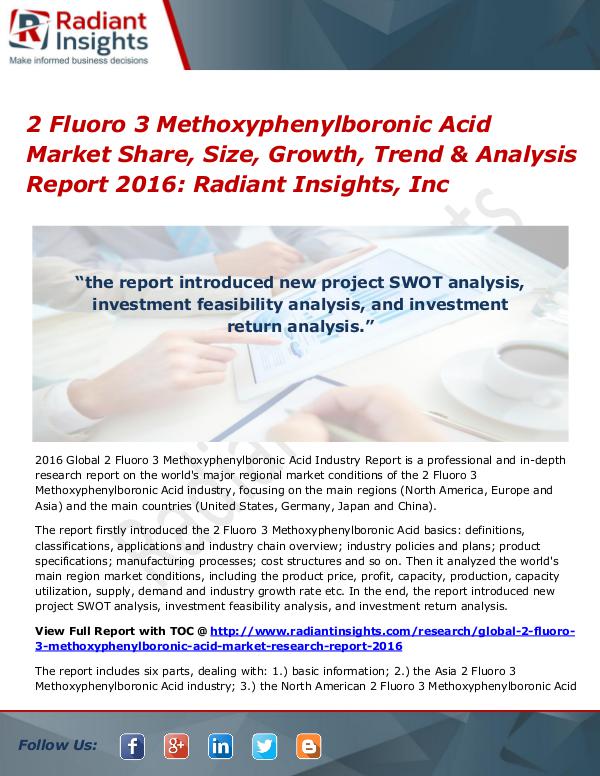2 Fluoro 3 Methoxyphenylboronic Acid Market Share, Size, Growth 2016 2 Fluoro 3 Methoxyphenylboronic Acid Market 2016