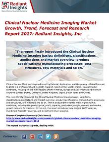Clinical Nuclear Medicine Imaging Market Growth, Trend, Forecast