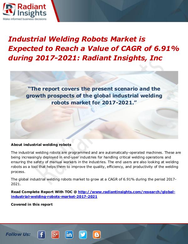 Industrial Welding Robots Market is Expected to Reach a Value of CAGR Industrial Welding Robots Market 2017-2021