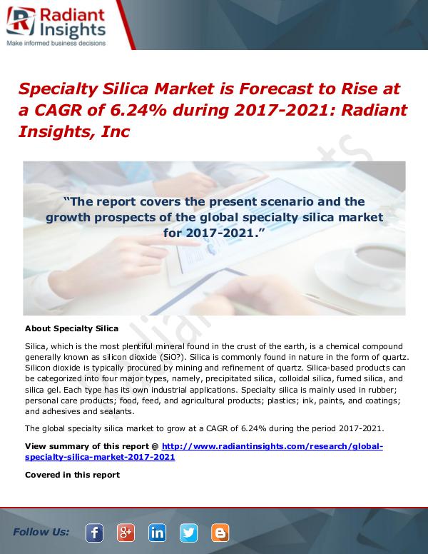 Specialty Silica Market is Forecast to Rise at a CAGR of 6.24% Specialty Silica Market 2017-2021