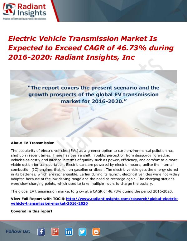 Electric Vehicle Transmission Market is Expected to Exceed CAGR of 46 Electric Vehicle Transmission Market 2016-2020
