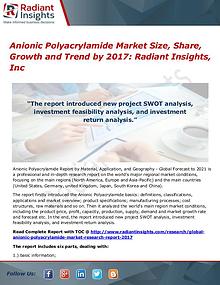 Anionic Polyacrylamide Market Size, Share, Growth and Trend by 2017