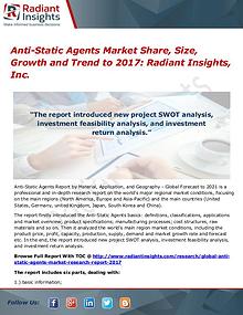 Anti-Static Agents Market Share, Size, Growth and Trend to 2017