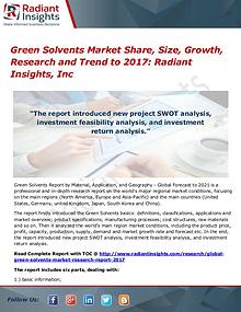 Green Solvents Market Share, Size, Growth, Research and Trend to 2017