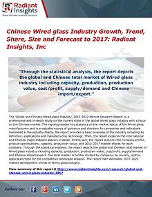 Chinese Wired Glass Industry Growth, Trend, Share, Size 2017